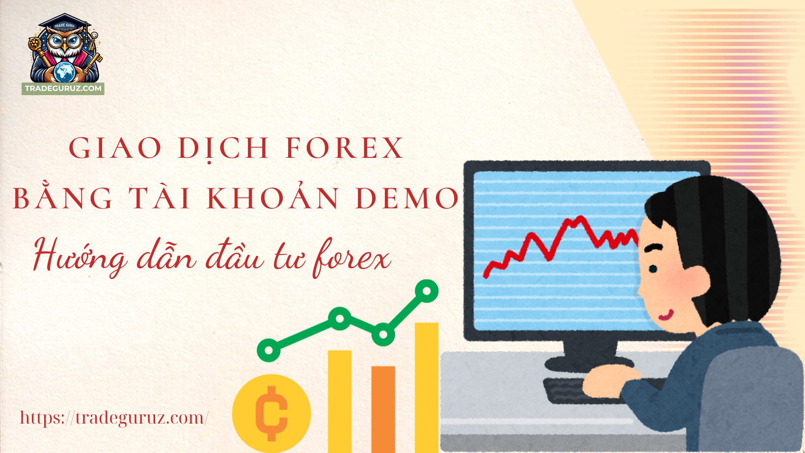 Giao dịch forex bằng tài khoản demo - Hướng dẫn đầu tư forex
