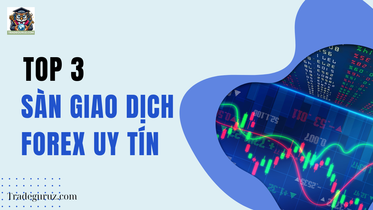 TOP 3 sàn giao dịch forex uy tín - fx-trading-forex
