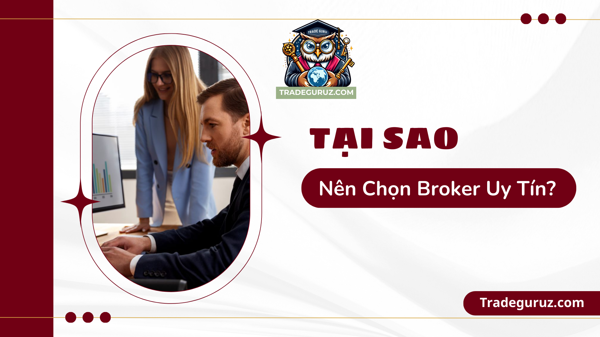Tại sao nên chọn broker uy tín?