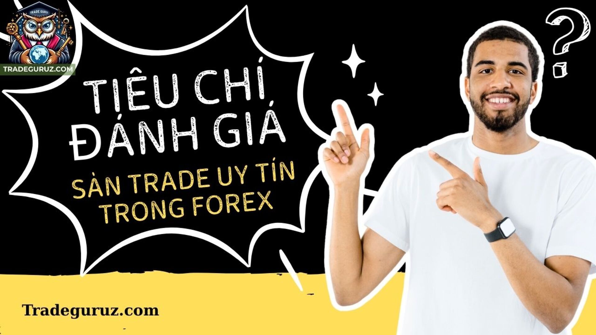 Tiêu chí đánh giá sàn trade uy tín trong forex