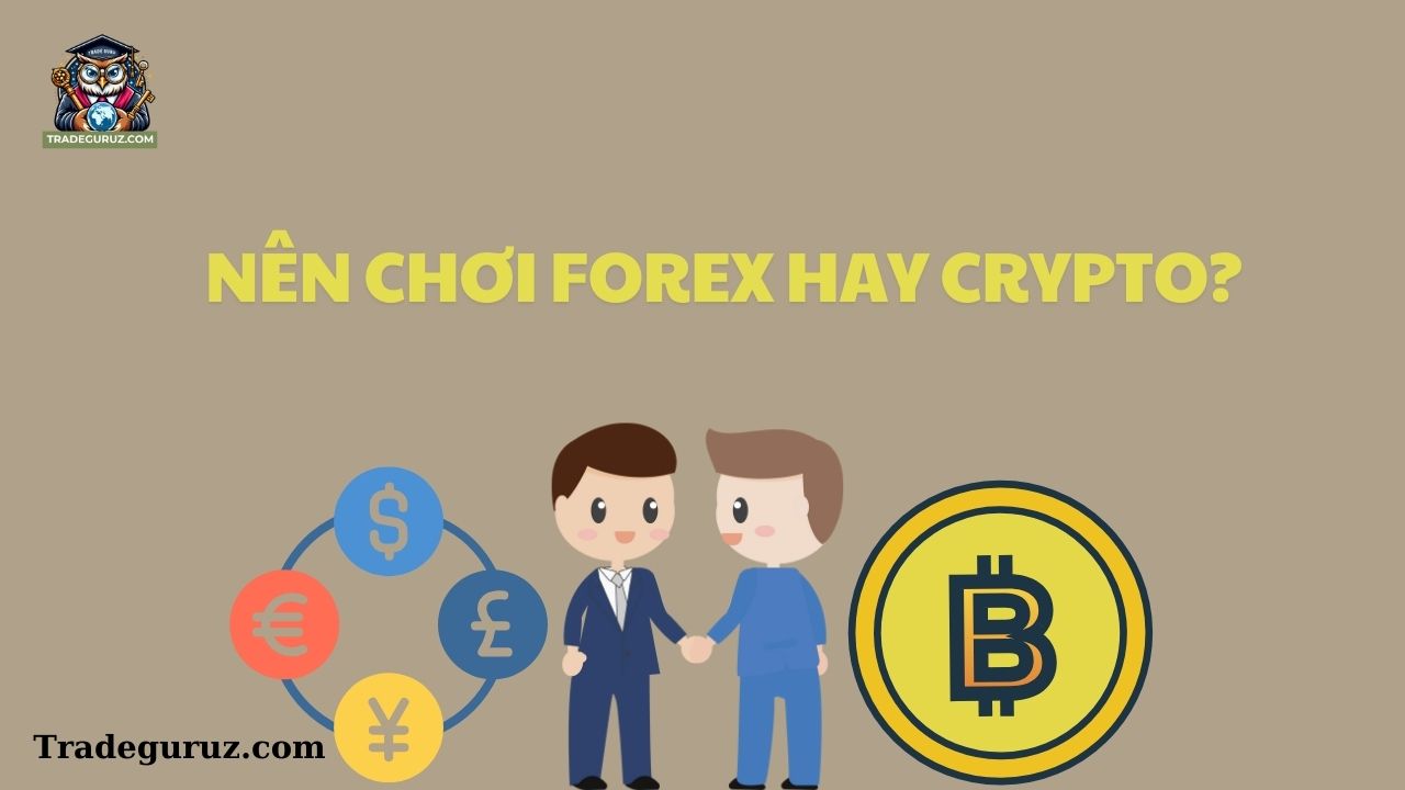 Nên chơi forex hay crypto? - Forex có hợp pháp