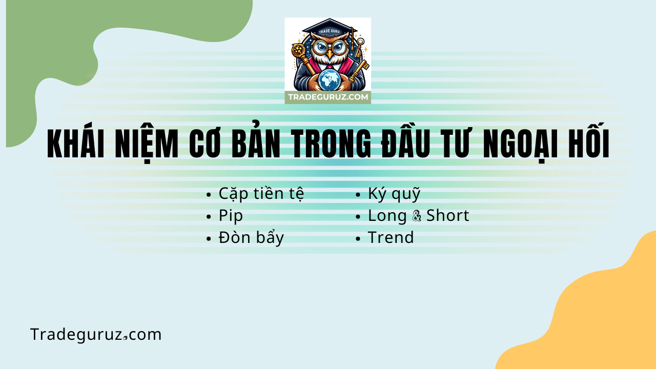 Các khái niệm cơ bản trong đầu tư ngoại hối