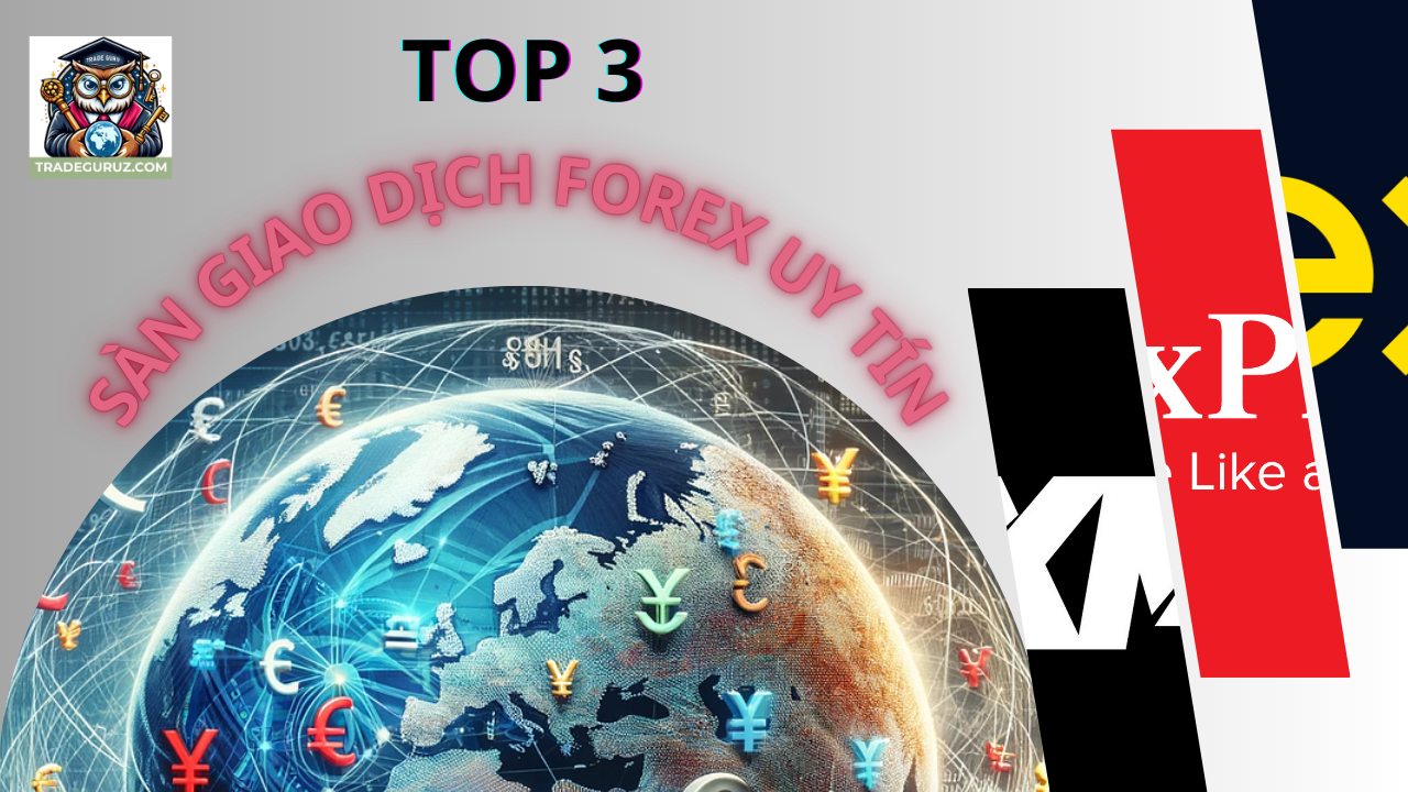 TOP 3 sàn giao dịch ngoại hối
